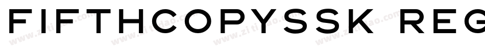 FifthCopySSK Regular字体转换